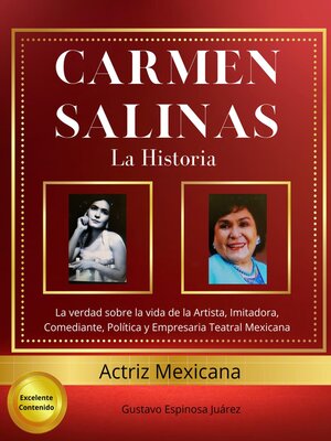 cover image of Carmen Salinas  La Historia La verdad sobre la vida de la Artista, Imitadora, Comediante, Política y Empresaria Teatral Mexicana Actriz Mexicana Excelente contenido